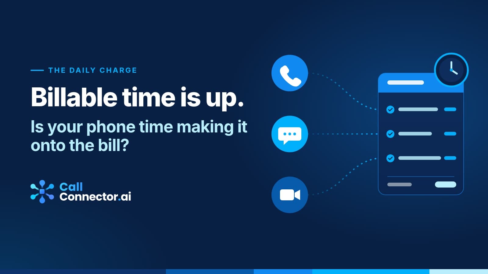 The Daily Charge banner: Billable time is up. Is your phone time making it onto the bill? On CallConnector.ai's dark blue brand background.